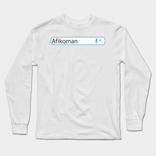 Afikoman web search - Funny Passover Seder design Long Sleeve T-Shirt